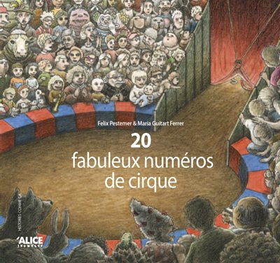 couverture de : 20 fabuleux num&eacute;ros de cirque
