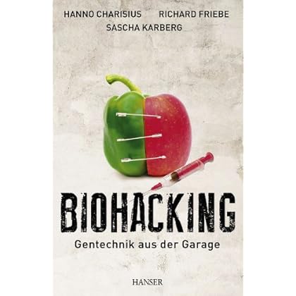 Pdf Biohacking Gentechnik Aus Der Garage Kostenlos Download Laden Sie Die Vollstandigste Buchsammlung Herunter 12 Pdf Biohacking Gentechnik Aus Der Garage Kostenlos Download Laden Sie Die Vollstandigste Buchsammlung Herunter 12