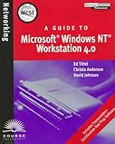 A Guide to Microsoft Windows Nt Workstation 4.0 by