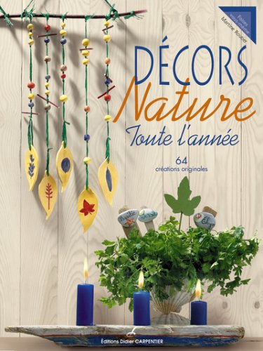 couverture de : D&eacute;cors nature toute l'ann&eacute;e