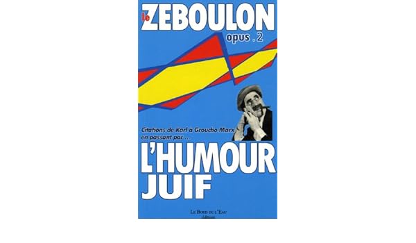 Avoir Images Amazon Fr Zeboulon Opus 2 L Humour Juif Zeboulon Richard le plus cool par