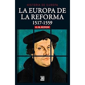 La Europa de la Reforma: 1517-1551