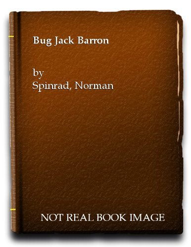 Download Bug Jack Barron (Panther science fiction) by Norman Spinrad (1972-02-24) Download Bug Jack Barron (Panther science fiction) by Norman Spinrad (1972-02-24)