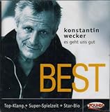 Es geht uns gut - Best (CD-Text) - Wecker Konstantin