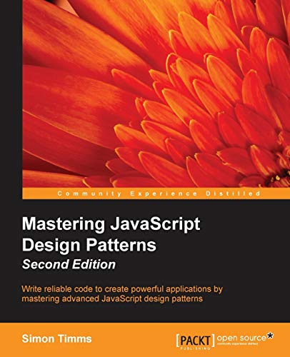 Buy Mastering JavaScript Design Patterns - Book Online at Low Prices in ...