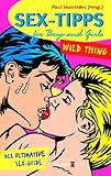 Sex-Tipps for Boys and Girls: Wild Thing by 