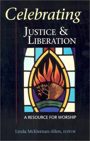 Celebrating Justice & Liberation: A Resource for Worship livre