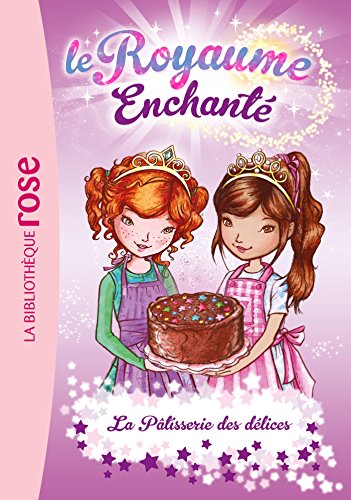 Le Royaume Enchanté 08 - La Pâtisserie des délices gratuit Le Royaume Enchanté 08 - La Pâtisserie des délices gratuit