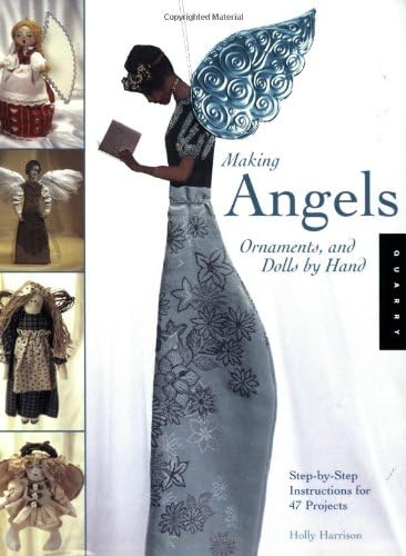 Making Angels, Ornaments and Dolls by Hand: Step-by-step Instructions for 47 Projects