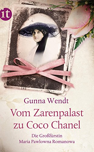 Vom Zarenpalast zu Coco Chanel: Das Leben der Großfürstin Maria Pawlowna Romanowa (insel taschenbuch)