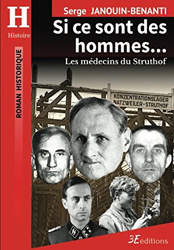 Télécharger Si ce sont des hommes...: Les médecins du Struthof PDF Ebook En Ligne