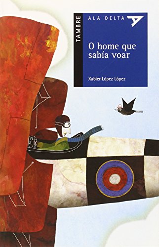 O home que sabía voar: 28 (Ala Delta (Serie Azul))