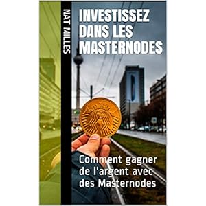 Investissez dans les Masternodes: Comment gagner de l'argent avec des Masternodes