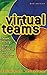 Virtual Teams: People Working Across Boundaries with Technology by 