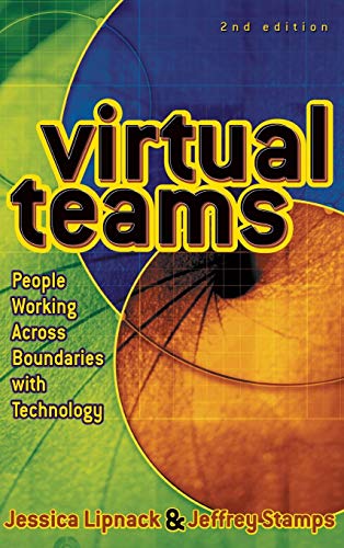 Virtual Teams: People Working Across Boundaries with Technology