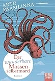 Bücher Neuerscheinungen 2022 - Der wunderbare Massenselbstmord: Roman von Arto Paasilinna