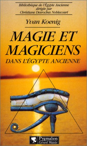Magie et magiciens dans l'Égypte ancienne