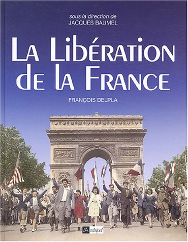 couverture de : La lib&eacute;ration de la France