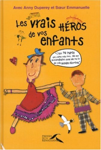 couverture de : Vrais h&eacute;ros de vos enfants, Les