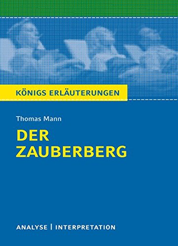 Download Königs Erläuterungen: Textanalyse und Interpretation zu Thomas Mann. Der Zauberberg. Alle erforderlichen Infos für Abitur, Matura, Klausur und Referat plus Musteraufgaben mit Lösungen Download Königs Erläuterungen: Textanalyse und Interpretation zu Thomas Mann. Der Zauberberg. Alle erforderlichen Infos für Abitur, Matura, Klausur und Referat plus Musteraufgaben mit Lösungen