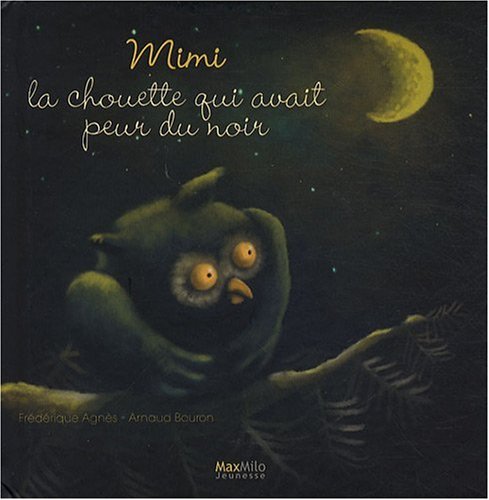 <a href="/node/15681">Mini la chouette qui avait peur du noir</a>