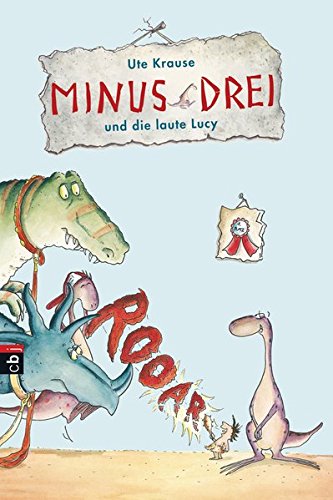Minus Drei und die laute Lucy (Die Minus Drei-Reihe, Band 2)