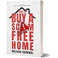 How To Buy A Scam Free Home | The Ultimate Guide for buying a home in India