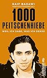 Bücher Neuerscheinungen 2022 - 1000 Peitschenhiebe: Weil ich sage, was ich denke von Raif Badawi