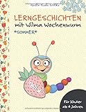 Lerngeschichten mit Wilma Wochenwurm - Teil 4: Sommer, Ferien, Urlaub by