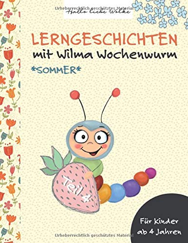 Lerngeschichten mit Wilma Wochenwurm - Teil 4: Sommer, Ferien, Urlaub