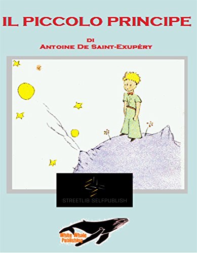 Download IL PICCOLO PRINCIPE di Antoine de Saint-Exupéry (traduzione) Download IL PICCOLO PRINCIPE di Antoine de Saint-Exupéry (traduzione)