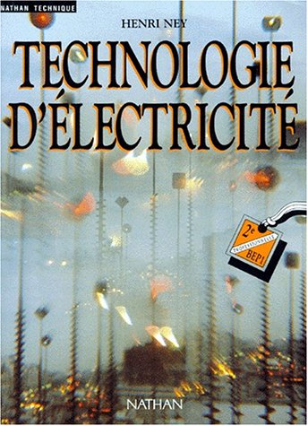 Technologie d'électricité : 2e professionnelle, BEP 1 gratuit Technologie d'électricité : 2e professionnelle, BEP 1 gratuit