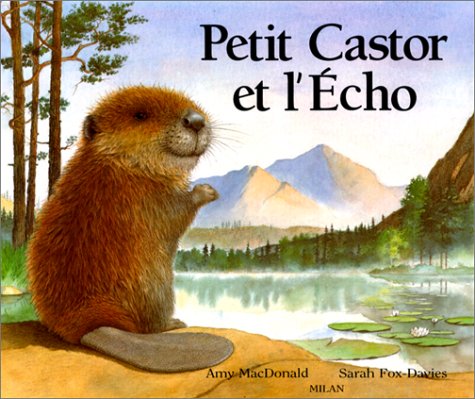 couverture de : Petit castor et l'&eacute;cho