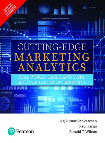 Cutting Edge Marketing Analytics - Real World Cases and Data Sets for Hands On Learning | First Edition | By Pearson