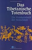 Image de Das tibetanische Totenbuch oder Die Nach-Tod-Erfahrung auf der Bardo-Stufe