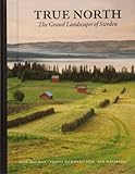 Image de True north : the grand landscapes of Sweden (kompakt)