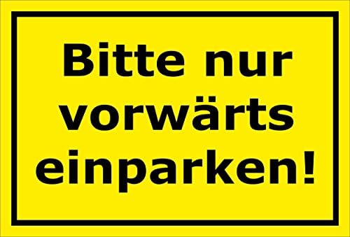 Please Forward Parking Only Parking Space Sign Garage/15 x 20 cm, 20 cm and 30 cm – Boring Sticker Hard Foam Aluminium Composite – S00090 °C, 30x20cm - Hartschaumplatte - ohne Bohrlöcher