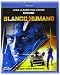 Blanco Humano [Blu-ray]