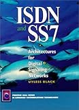 ISDN and SS7: Architectures for Digital Signaling Networks