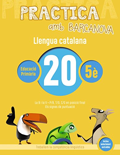 Practica amb Barcanova 20 Llengua catalana: La B i la V P/B, T/D, C/G en posició final Els signes de puntuació (Mater