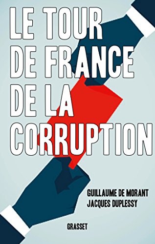 Le tour de France de la corruption francais