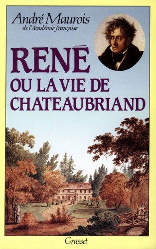 couverture de : RENE ou la vie de Chateaubriand
