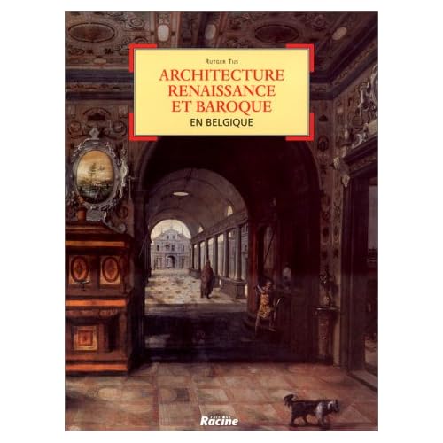 Architecture de la Renaissance baroque en Belgique Architecture de la Renaissance baroque en Belgique