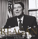 Ronald Reagan: The Pictorial Biography by