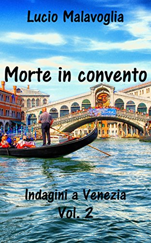 Morte in convento: Indagini a Venezia Vol.2 libro