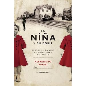 La niña y su doble: Basada en la vida de Nusia Stier de Gotlib