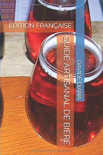 Download GUIDE ARTISANAL DE BIÈRE: ÉDITION FRANÇAISE Download GUIDE ARTISANAL DE BIÈRE: ÉDITION FRANÇAISE