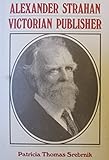 Image de Alexander Strahan, Victorian Publisher
