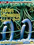 Image de GCSE Design & Technology Textiles Technology Teacher's Guide