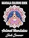 Produktbild Mandala Coloring Book: An Adult Coloring Book with Cute Animal Mandalas, Fun Geometric Patterns, and Relaxing Flower Designs